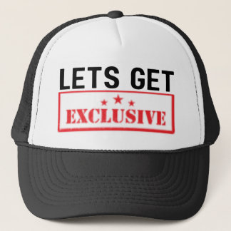 Lets Get Exclusive Trucker Hat
