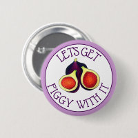 Let's Get Figgy With It Funny Figs Vegetarian