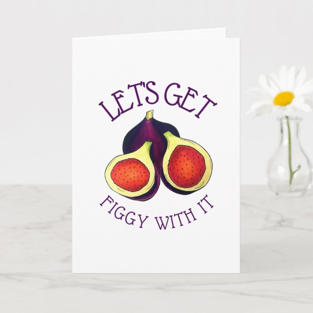 Let's Get Figgy With It Funny Figs Vegetarian Card (Small Plant)