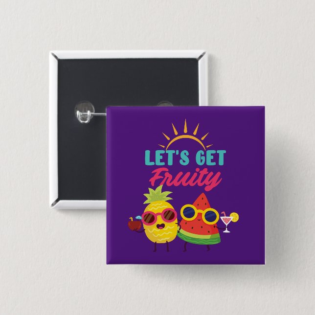 Lets Get Fruity  2 Inch Square Button (Front & Back)