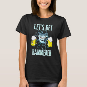 Lets Get Hammered All Week Hammerhead Shark Pun Pa T-Shirt
