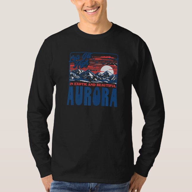 Let's Get High In Aurora  Hiking T-Shirt (Front)