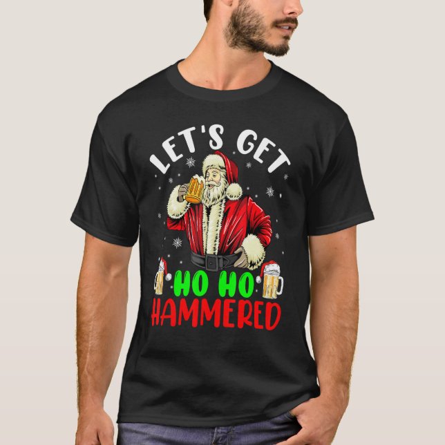 Let's Get Ho Ho Hammered Funny Christmas Santa Dri T-Shirt (Front)