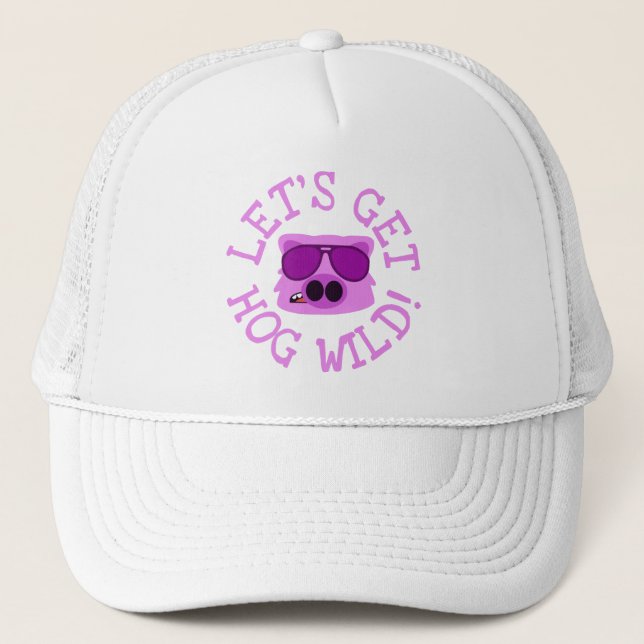 Let's Get Hog Wild Trucker Hat (Front)