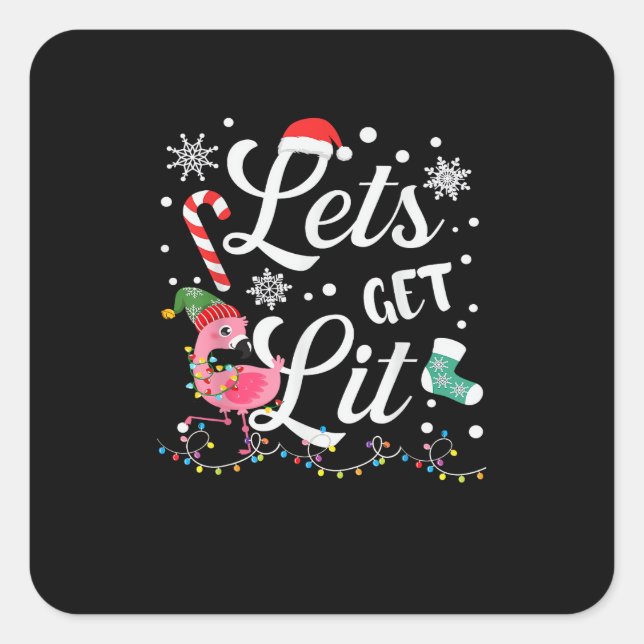 Let's Get Lit Adult Flamingo Funny Christmas Square Sticker (Front)