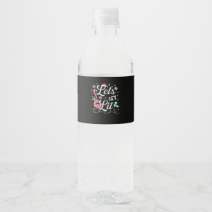 Let's Get Lit Adult Flamingo Funny Christmas Water Bottle Label