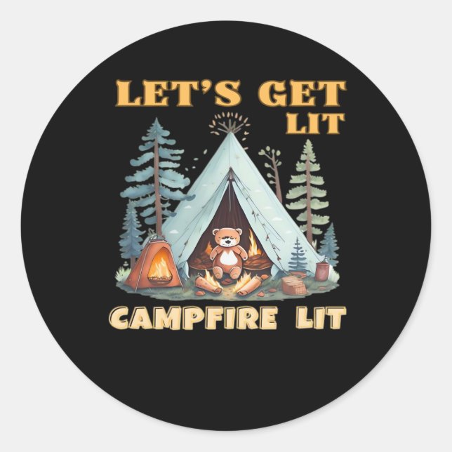 Let's Get Lit. Campfire Lit. Camping Quotes Classi Classic Round Sticker (Front)