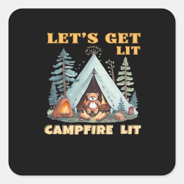 Let's Get Lit. Campfire Lit. Camping Quotes Classi Square Sticker (Front)
