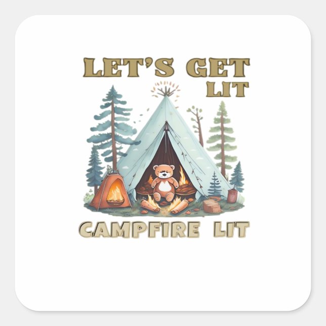 Let's Get Lit. Campfire Lit Classic Square Sticker (Front)