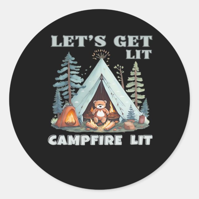Let's Get Lit. Campfire Lit. Vibe Camping Classic Classic Round Sticker (Front)