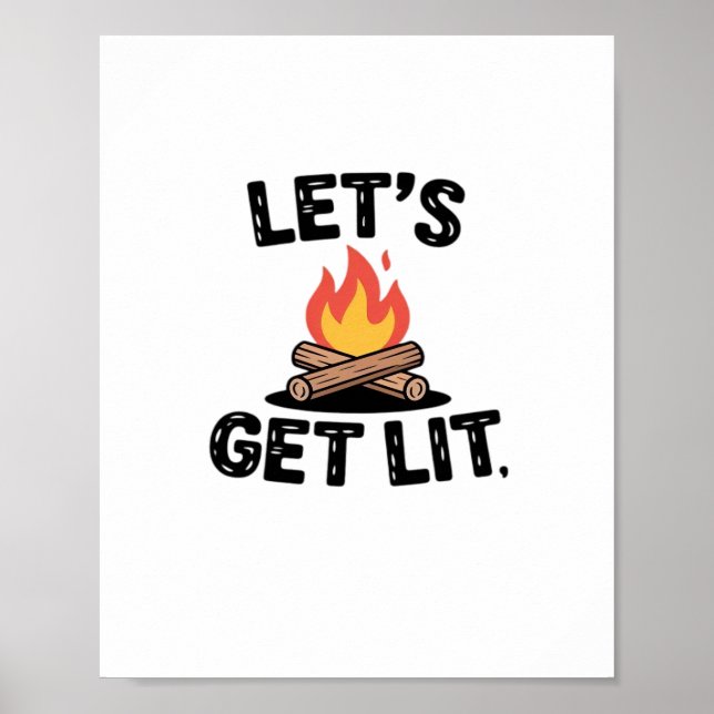 Let's Get Lit - Campfire Vibes - Camping Adventure Poster (Front)