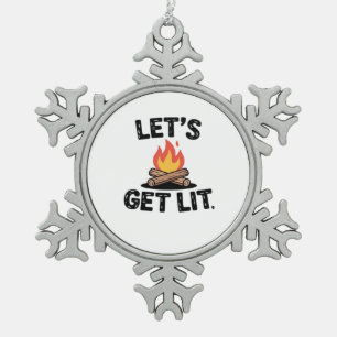 Let's Get Lit - Campfire Vibes - Camping Adventure Snowflake Pewter Christmas Ornament