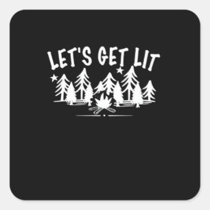 Let's Get Lit - Camping Quote - White Text Classic Square Sticker
