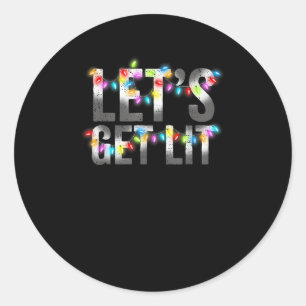Let's Get Lit, Christmas Drinking, Christmas Light Classic Round Sticker