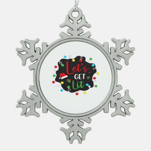 Let's Get Lit Christmas Drinking Lights Santa Esse Snowflake Pewter Christmas Ornament (Front)