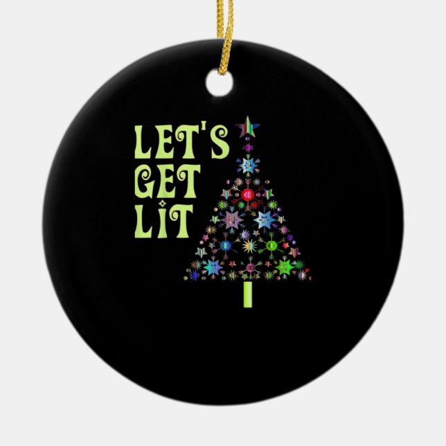 Let's Get Lit Christmas Funny Design Ceramic Ornament (Front)