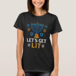 Let's Get Lit  Christmas Hanukkah Jewish Chanukkah T-Shirt<br><div class="desc">Let's Get Lit  Christmas Hanukkah Jewish Chanukkah 5.</div>