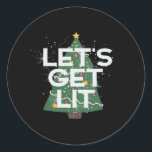 Let's Get Lit - Christmas Idea Essential Classic Round Sticker<br><div class="desc">Let's Get Lit - Christmas Idea Essential: A festive essential design perfect for holiday outfits and gift ideas. Fun,  witty,  and seasonal.</div>