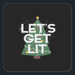 Let's Get Lit - Christmas Idea Essential Square Sticker<br><div class="desc">Let's Get Lit - Christmas Idea Essential: A festive essential design perfect for holiday outfits and gift ideas. Fun,  witty,  and seasonal.</div>