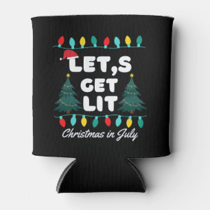Let's Get Lit Christmas In July T-Shirt  Can Cooler
