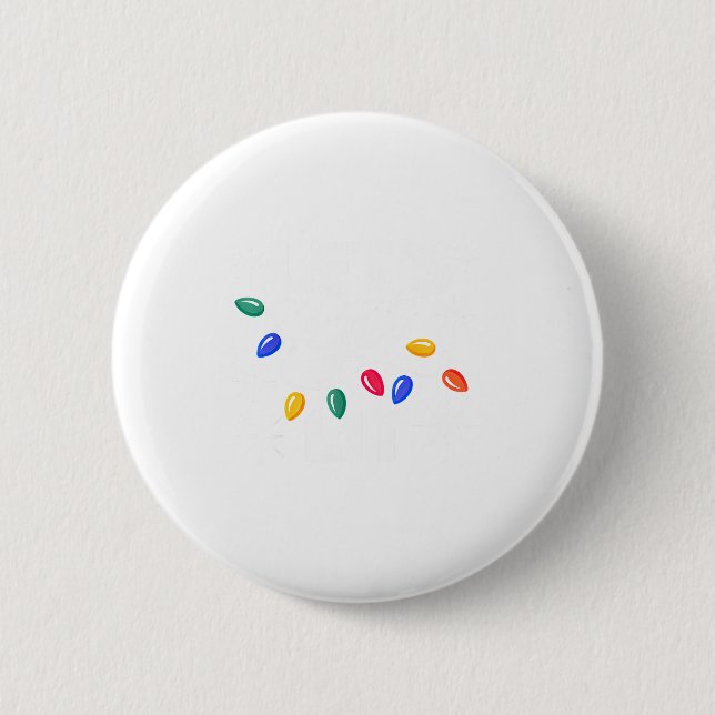 Let's Get Lit Christmas Lights  2 Inch Round Button (Front)