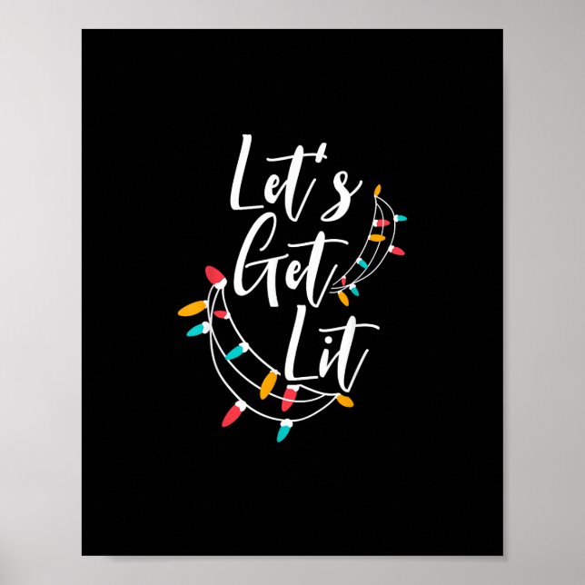 Let's Get Lit Christmas Lights Day Happy Holidays Poster (Front)