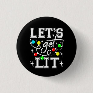 Let's Get Lit Christmas Party Funny - Xmas Light 1 Inch Round Button