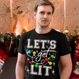 Let's Get Lit Christmas Party Funny - Xmas Light T-Shirt