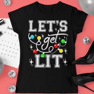 Let's Get Lit Christmas Party Funny - Xmas Light T-Shirt