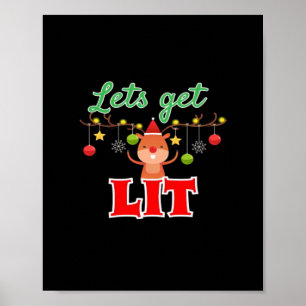 Let's Get Lit Christmas Reindeer Funny  Poster