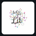 Let's Get Lit Christmas Top Casual Christmas Light Square Sticker<br><div class="desc">Let's Get Lit Christmas Top Casual Christmas Lights Cute: A casual,  cute holiday top featuring festive lights. Perfect for everyday holiday wear. Fun,  stylish,  and seasonal.</div>