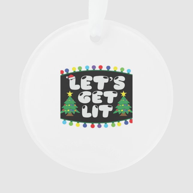 Let's Get Lit Christmas Tree Merry Funny Jokes Sat Ornament (Front)
