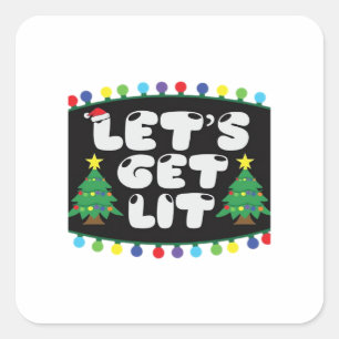 Let's Get Lit Christmas Tree Merry Funny Jokes Sat Square Sticker