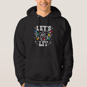 Let's Get Lit Christmas Xmas Lights Mens Womens Hoodie