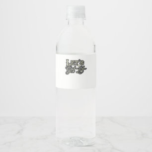 Let's Get Lit Classic Creative Casual Water Bottle Label