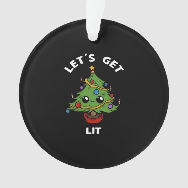 Let's Get Lit - Cute Funny Christmas Tree Design C Ornament (Front)