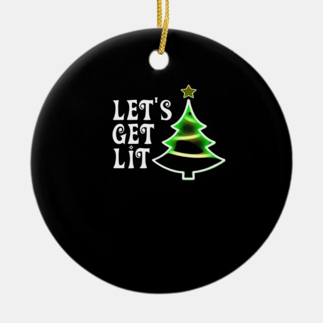 Let's Get Lit Design Adult Funny Christmas Essenti Ceramic Ornament (Front)
