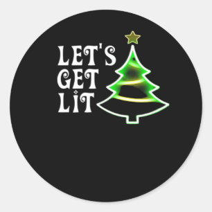 Let's Get Lit Design Adult Funny Christmas Essenti Classic Round Sticker