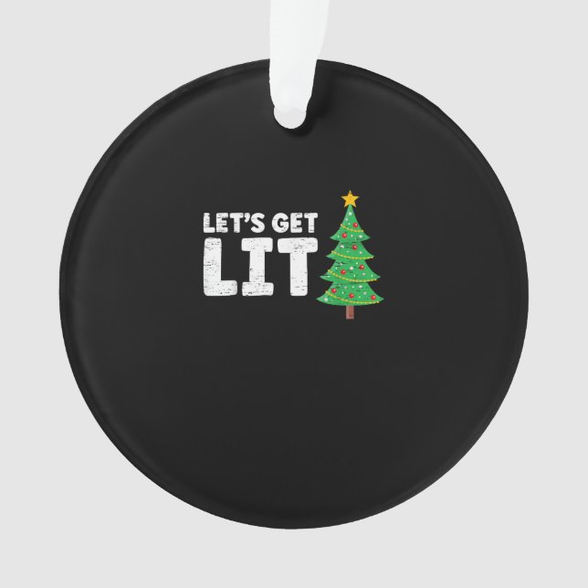 Let's Get Lit Drinking Christmas Ornament (Front)