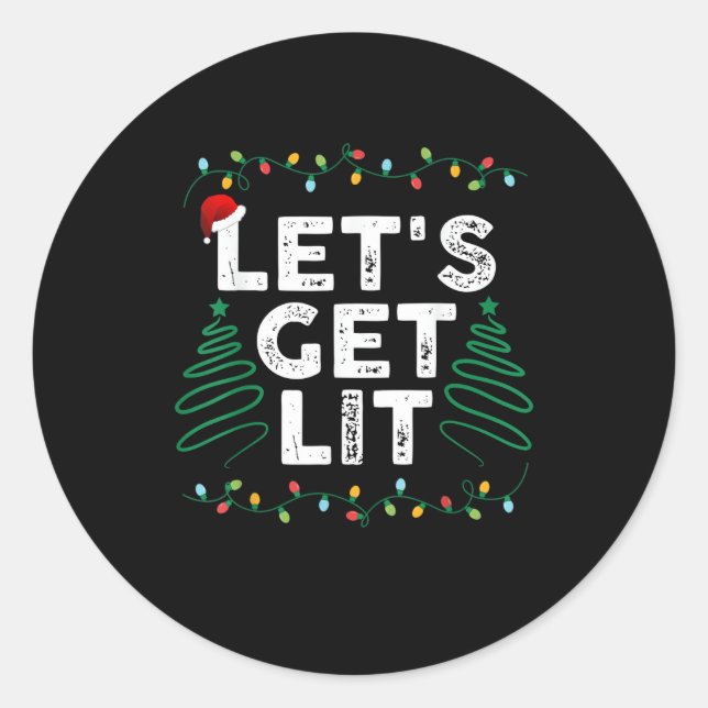 Let's Get Lit Drinking Funny Christmas Gift Classic Round Sticker (Front)