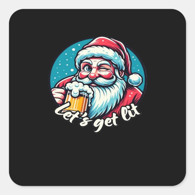 Let's Get Lit Drinking Santa Classic Square Sticker (Front)