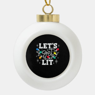 Let's Get Lit Drinking Santa Hat Christmas Lights  Ceramic Ball Christmas Ornament
