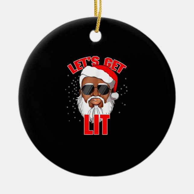 Let's Get Lit Drinking Santa Hat Christmas Lights  Ceramic Ornament (Front)