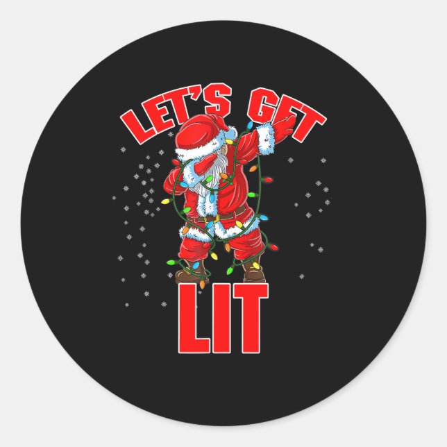 Let's Get Lit Drinking Santa Hat Dabbing Christmas Classic Round Sticker (Front)