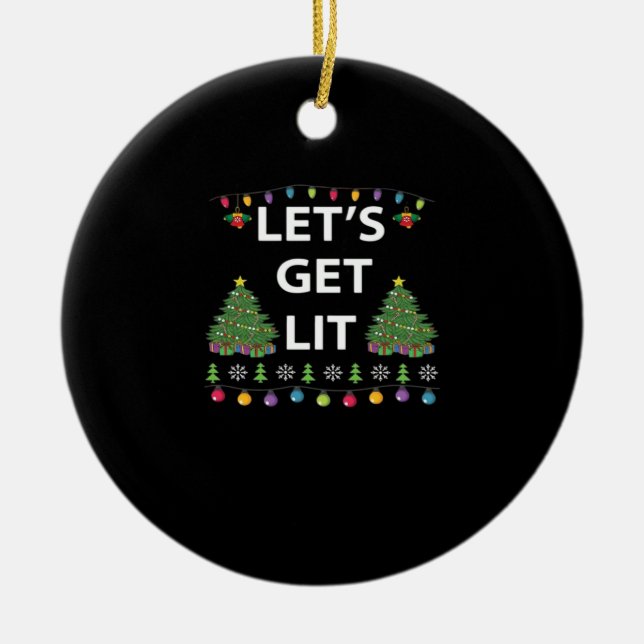 Let's Get Lit Essential Funny Quote Ceramic Ornament (Front)