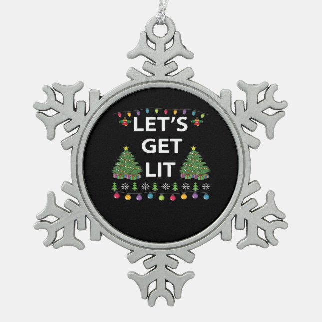 Let's Get Lit Essential Funny Quote Snowflake Pewter Christmas Ornament (Front)