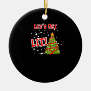 Let's Get Lit, Fun Idiom, Christmas Lights, Christ Ceramic Ornament
