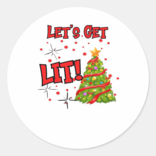 Let's Get Lit, Fun Idiom - Party Christmas Classic Round Sticker
