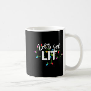 Lets Get Lit Funny Christmas Drinking Apparel Xma  Coffee Mug