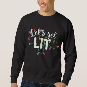 Let's Get Lit Funny Christmas Drinking Apparel Xma Sweatshirt